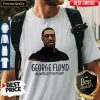 Beautiful Rip George Floyd Justice For Floyd Shirt