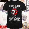 I Hate Being Saxy But I’m A Native American So I Can’t Help It Shirt