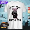 Grateful Dead Bear Rbg Ruth Bader Ginsburg We Must Now Be Ruthless Shirt