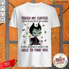 Maleficent Chibi Touch My Coffee I Will Slap You So Hard Even Google Won'T Be Able To Find You Shirt