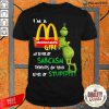 Grinch I’m A McDonald’s Girl My Level Of Sarcasm Depends On Your Level Of Stupidity Shirt-Design By Palacetee.com
