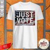 Official Just Vote For Our Country For Our Future Shirt-Design By Palacetee.com