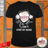 Issste Inside Me Covid 19 2020 I Cant Stay At Home Shirt-Design By Palacetee.com