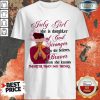 July Girl Of God Stronger Braver Smarter Shirt