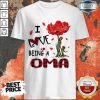 Red Flowe I Love Being An Oma Shirt