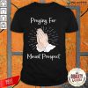 Praying For Mount Prospect Shirt