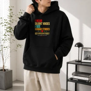 Official I Hear Silent Voices I See Human Stories Every Person Has A Story Hoodioe