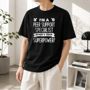 Original I'M A Peer Support Specialist What'S Your Superpower