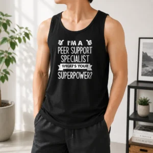 Original I'M A Peer Support Specialist What'S Your Superpower Tank Top