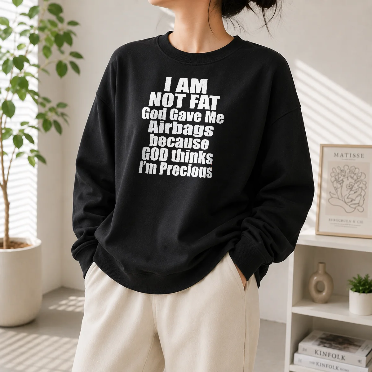 Premium Pretty I Am Not Fat God Gave Me Airbags Because God Thinks I'M Precious Sweater